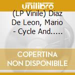 (LP Vinile) Diaz De Leon, Mario - Cycle And.. -Coloured- vinile