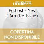 Pg.Lost - Yes I Am (Re-Issue) cd