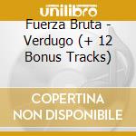 Fuerza Bruta - Verdugo (+ 12 Bonus Tracks) cd musicale