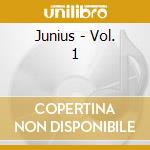 Junius - Vol. 1 cd musicale