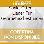 Sankt Otten - Lieder Fur Geometrischestunden cd