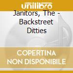 Janitors, The - Backstreet Ditties cd musicale
