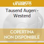Tausend Augen - Westend cd
