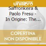 Saffronkeira & Paolo Fresu - In Origine: The Field Of Repentance cd