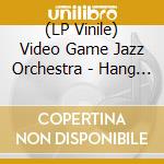 (LP Vinile) Video Game Jazz Orchestra - Hang On To Your Hat (2 Lp) vinile