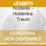 Holderlin - Holderlins Traum cd musicale