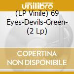 (LP Vinile) 69 Eyes-Devils-Green- (2 Lp) lp vinile