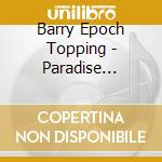 Barry Epoch Topping - Paradise Killer cd