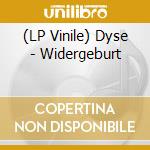 (LP Vinile) Dyse - Widergeburt vinile