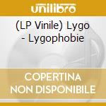 (LP Vinile) Lygo - Lygophobie vinile