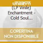 (LP Vinile) Enchantment - Cold Soul Embrace (Coloured Vinyl) lp vinile