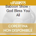 Baboon Show - God Bless You All cd