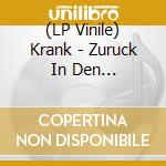 (LP Vinile) Krank - Zuruck In Den Heizungskeller vinile