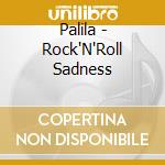Palila - Rock'N'Roll Sadness cd