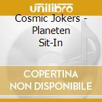 Cosmic Jokers - Planeten Sit-In cd