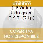 (LP Vinile) Undungeon - O.S.T. (2 Lp) lp vinile