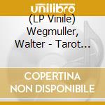 (LP Vinile) Wegmuller, Walter - Tarot (2 Lp) vinile