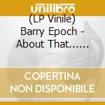 (LP Vinile) Barry Epoch - About That... Paradise Killer B-Sides - O.S.T. vinile