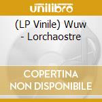 (LP Vinile) Wuw - Lorchaostre vinile