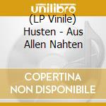 (LP Vinile) Husten - Aus Allen Nahten vinile