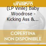 (LP Vinile) Baby Woodrose - Kicking Ass & Taking Names (Transparent vinile