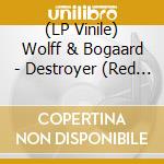 (LP Vinile) Wolff & Bogaard - Destroyer (Red Vinyl) vinile