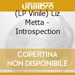 (LP Vinile) Liz Metta - Introspection lp vinile