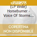 (LP Vinile) Horseburner - Voice Of Storms (Splatter) vinile