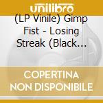 (LP Vinile) Gimp Fist - Losing Streak (Black Vinyl) vinile