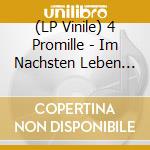 (LP Vinile) 4 Promille - Im Nachsten Leben (Yellow/Black Marbled Vinyl) vinile