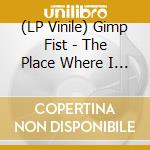 (LP Vinile) Gimp Fist - The Place Where I Belong (Milky/Black Splatter) vinile