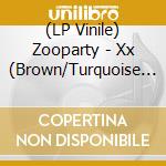 (LP Vinile) Zooparty - Xx (Brown/Turquoise Swirl/Splatter Vinyl) vinile