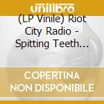 (LP Vinile) Riot City Radio - Spitting Teeth (Red/Black Splatter Vinyl) vinile
