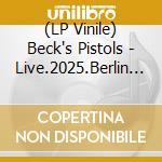 (LP Vinile) Beck's Pistols - Live.2025.Berlin (10") vinile