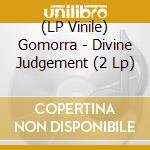 (LP Vinile) Gomorra - Divine Judgement (2 Lp) lp vinile