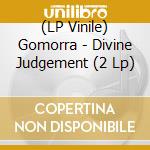 (LP Vinile) Gomorra - Divine Judgement (2 Lp) vinile