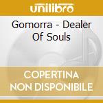 Gomorra - Dealer Of Souls cd
