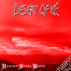 Desert Of Ice - Heaven Shall Bleed cd musicale di Desert Of Ice