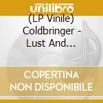 (LP Vinile) Coldbringer - Lust And Ambition (12