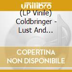 (LP Vinile) Coldbringer - Lust And Ambition (12') vinile