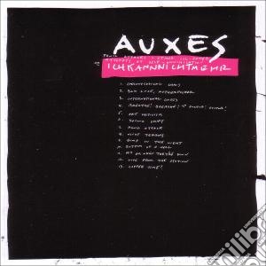 Auxes - Ichkannnichtmehr cd musicale di Auxes