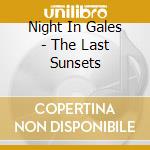 Night In Gales - The Last Sunsets cd