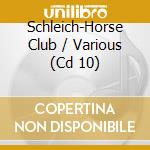 Schleich-Horse Club / Various (Cd 10) cd