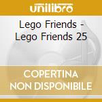 Lego Friends - Lego Friends 25 cd