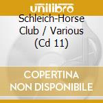Schleich-Horse Club / Various (Cd 11) cd