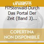 Fl?Sterwald-Durch Das Portal Der Zeit (Band 3) / Various cd