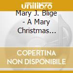 Mary J. Blige - A Mary Christmas (Anniversary Edition) cd