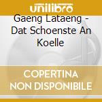 Gaeng Lataeng - Dat Schoenste An Koelle cd