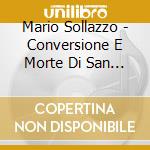 Mario Sollazzo - Conversione E Morte Di San Guglielmo Duca D Aquitania (3 Cd) cd