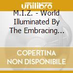 M.I.Z. - World Illuminated By The Embracing Sun'Yama' cd